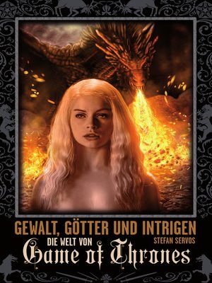 cover image of Gewalt, Götter und Intrigen--Die Welt von Game of Thrones